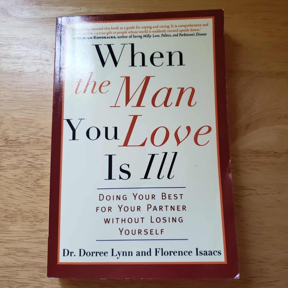 Other - When the Man You Love Is Ill: Doing Your Best for Your Partner Without Losing...